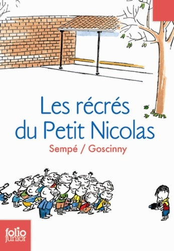 Les récrés du petit Nicolas - René Goscinny -  Folio Junior - Livre