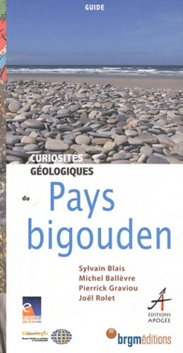 Curiosités géologiques du pays bigouden - Sylvain Blais -  BRGM - Livre
