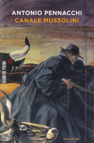 Canale mussolini. Parte prima - Antonio Pennacchi -  Mondadori GF - Livre