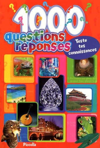 1000 questions-réponses - Collectif -  Piccolia GF - Livre