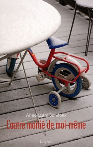 Autre moitie de moi-meme (l') - Anne-Laure Bondoux -  Bayard Jeunesse GF - Livre