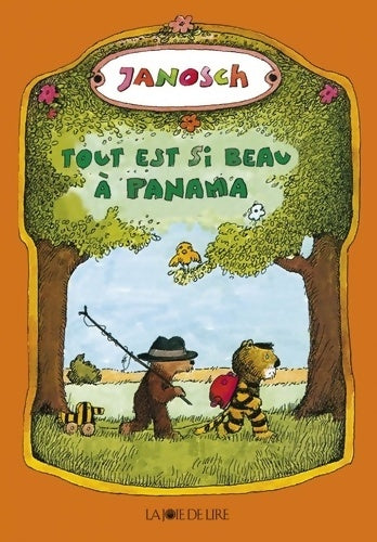 Tout est si beau à panama - Janosch -  Joie de lire GF - Livre