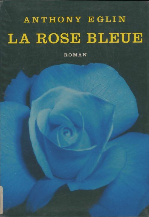 La rose bleue - Jean Eglin -  Le Grand Livre du Mois GF - Livre