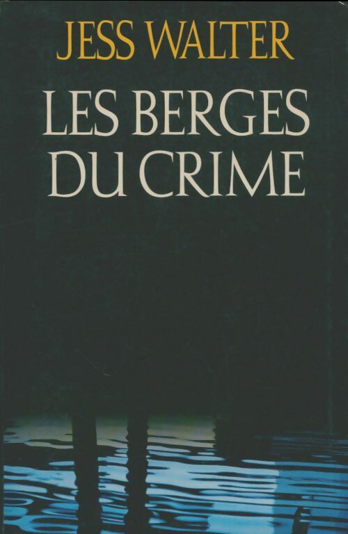 Les berges du crime - Jess Walter -  Le Grand Livre du Mois GF - Livre