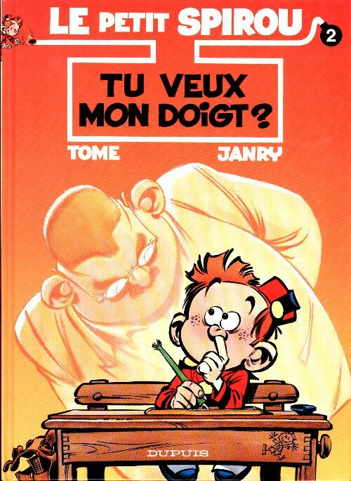 Le petit Spirou Tome II : Tu veux mon doigt ? - Tome -  Le petit Spirou - Livre