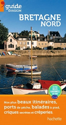 Guide evasion en France Bretagne nord - Collectif -  Guide Evasion - Livre