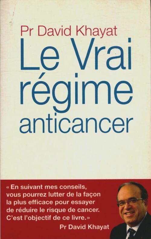 Le vrai régime anticancer - David Khayat -  France Loisirs GF - Livre