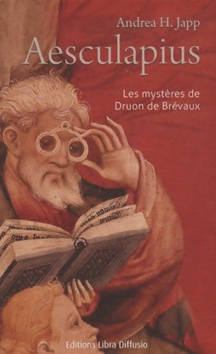 Aesculapius : Les mystères de druon de brévaux - Andréa H. Japp -  Libra Diffusio GF - Livre
