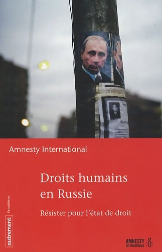 Droits humains en Russie : Résister pour l'état de droit - Amnesty International -  Frontières - Livre