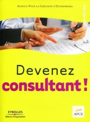 Devenez consultant ! - APCE -  Guide métier - Livre
