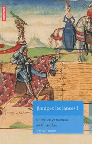 Rompez les lances! - Sébastien Nadot -  Mémoires/Culture - Livre