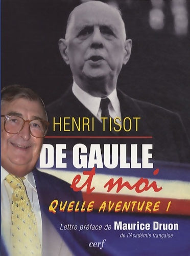De Gaulle et moi - Henri Tisot -  Cerf GF - Livre