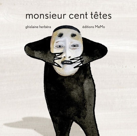 Monsieur cent têtes - Ghislaine Herbéra -  Memo GF - Livre