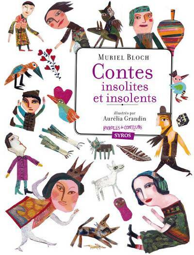 Contes insolites et insolents - Muriel Bloch -  Paroles de conteurs - Livre