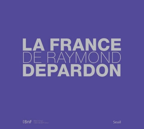 La France de raymond depardon - Raymond Depardon -  Seuil GF - Livre