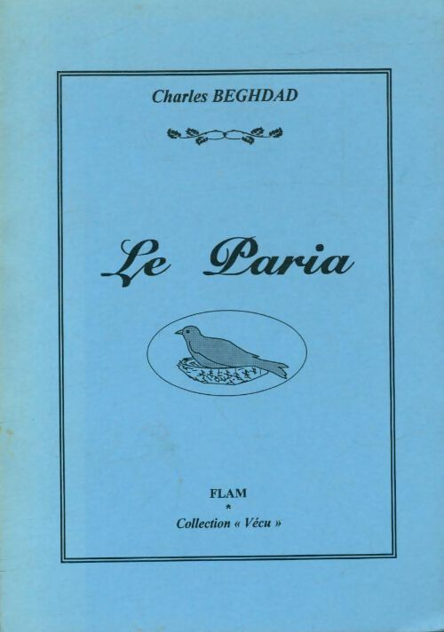 Le paria - Charles Beghdad -  Vécu - Livre