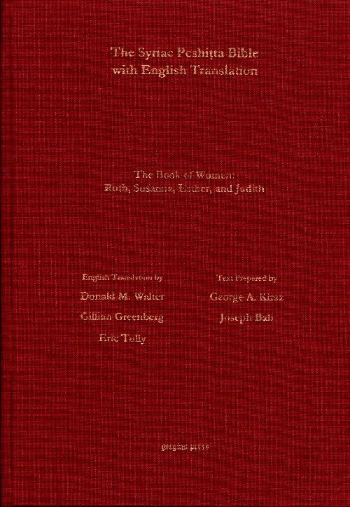 The book of women according to the syriac peshitta version with english translation : Ruth susanna esther and judith - Collectif -  Gorgias Press GF - Livre