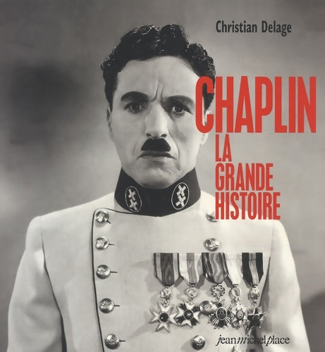Chaplin : La grande histoire - Christian Delage -  Nouvellesplace - Livre