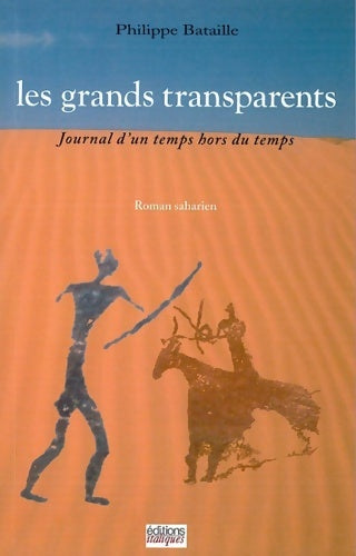 Les grands transparents - Philippe Bataille -  Italiques GF - Livre