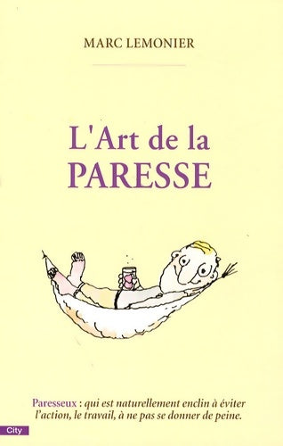 L'art de la paresse - Lemonier-m -  City edition - Livre