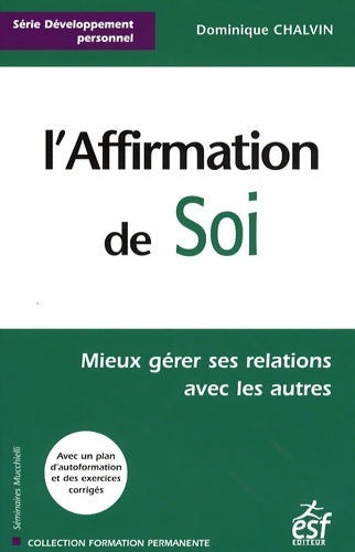 L'affirmation de soi - Dominique Chalvin -  Formation permanente - Livre