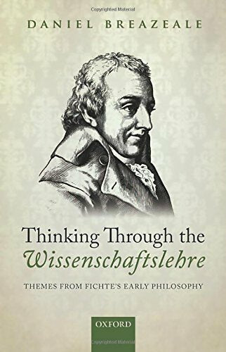 Thinking through the wissenschaftslehre - Daniel Breazeale -  Oxford University GF - Livre