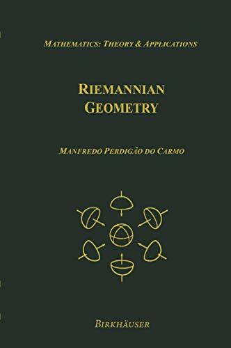 Riemannian geometry - Manfredo Perdigao Do Carmo -  Mathematics  : theory & applications - Livre