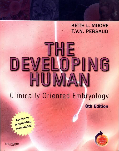 The developing human - Keith L. Moore -  Saunders GF - Livre