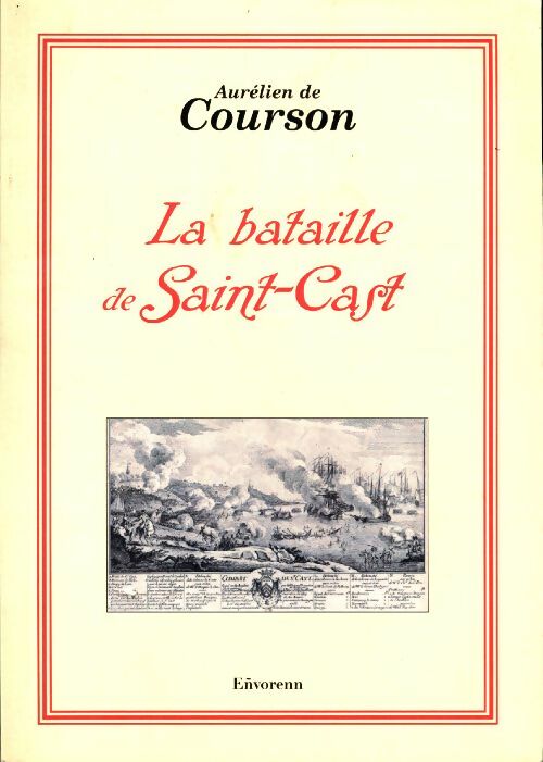 La bataille de Saint-Cast - Olivier De Courson -  Envorenn GF - Livre