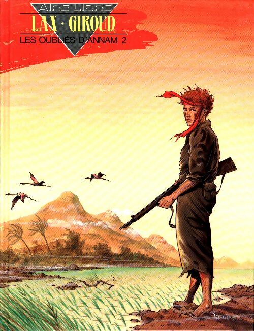 Les oubliés d'Annam Tome II - Frank Giroud -  Les oubliés d'Annam - Livre