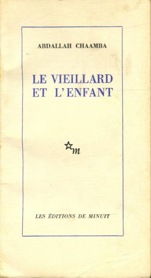 Le vieillard et l'enfant - Abdallah Chaamba -  Minuit GF - Livre