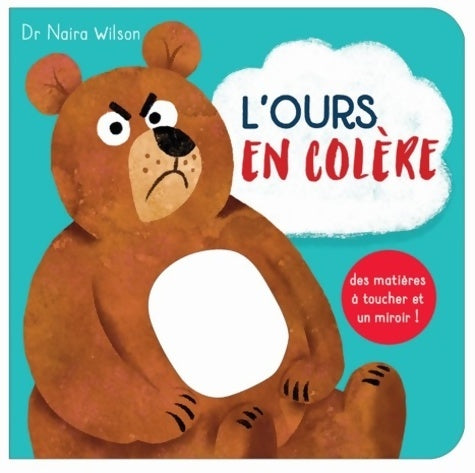 L'ours en colère - Naira Wilson -  Mes émotions - Livre
