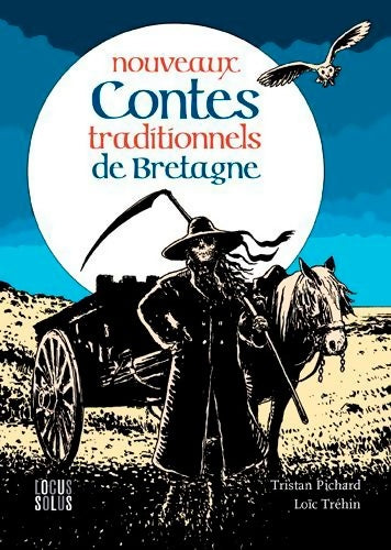 Nouveaux contes traditionnels de Bretagne - Tristan Pichard -  Locus solus GF - Livre