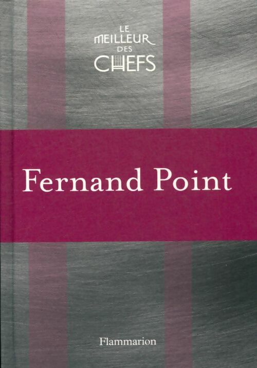 Fernand Point - Xxx -  Le meilleur des chefs - Livre