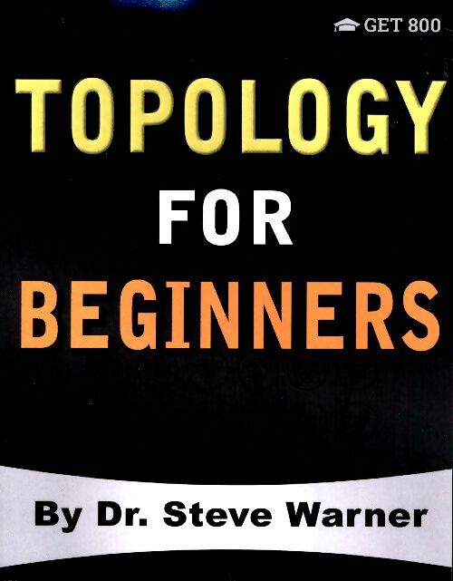 Topology for beginners - Steve Warner -  Get 800 - Livre
