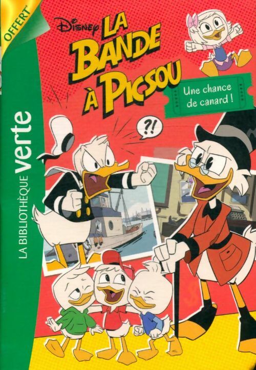 La bande à Picsou : Une chance de canard - Disney -  Bibliothèque verte (série actuelle) - Livre