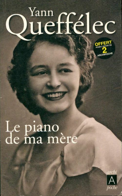 Le piano de ma mère - Yann Queffélec -  Archipoche - Livre