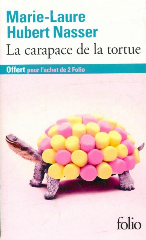 La carapace de la tortue - Marie-Laure Hubert-Nasser -  Folio - Livre