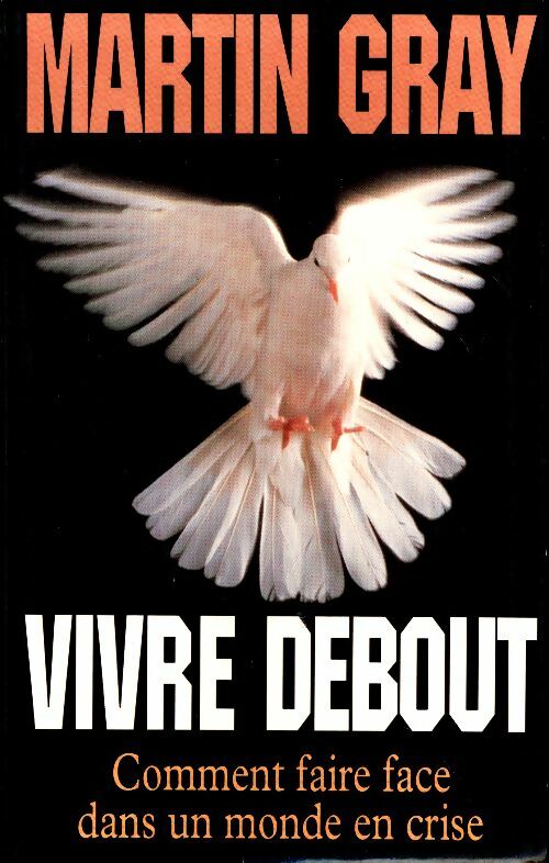 Vivre debout - Martin Gray -  Le Grand Livre du Mois GF - Livre