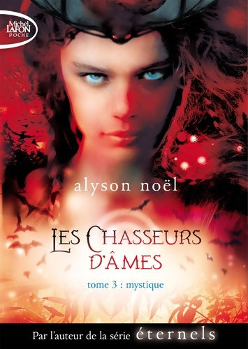 Les chasseurs d'âmes Tome III : Mystique - Alyson Noël -  Michel Lafon Poche - Livre