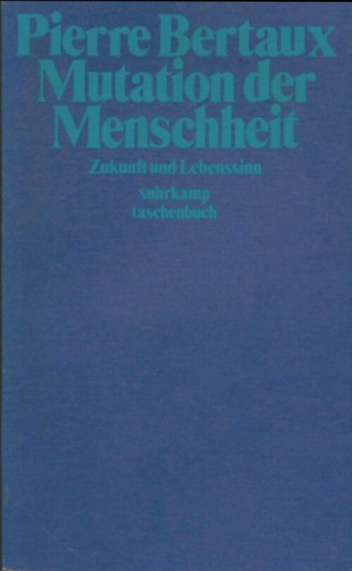 Mutation der menschheit - Pierre Bertaux -  Suhrkamp Taschenbuch - Livre