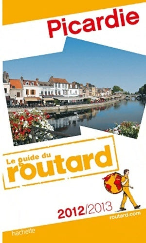 Picardie 2012-2013 - Collectif -  Le guide du routard - Livre