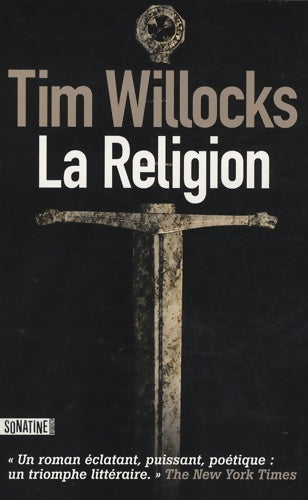 La religion - Tim Willocks -  Sonatine GF - Livre