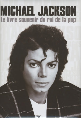 Michael jackson : Le livre souvenir du roi de la pop (1cd audio) - Julien Sellier -  Edigo multimédia editions - Livre