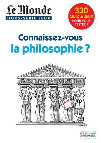 Connaissez-vous la philosophie ? - Marie-noëlle Echelard -  Rue des écoles - Livre