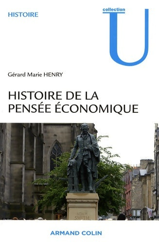 Histoire de la pensée économique - Gérard Marie Henry -  U. Histoire Contemporaine - Livre