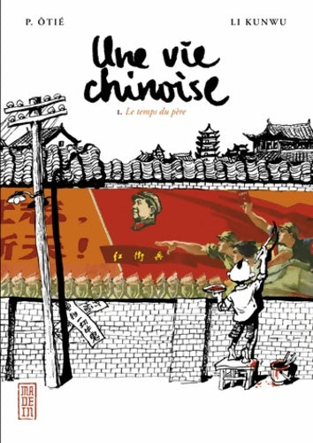 Une vie chinoise t1 - Philippe Otie -  Made In - Livre