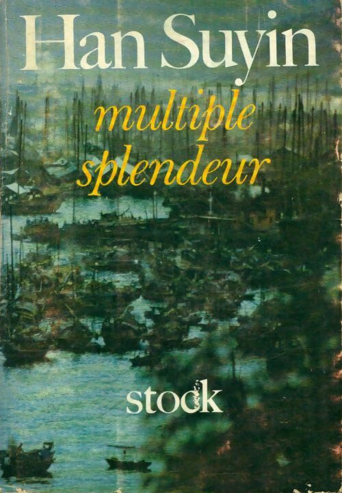 Multiple splendeur - Han Suyin -  Stock GF - Livre