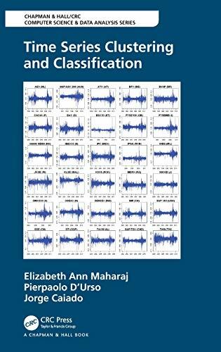 Time series clustering and classification - Elizabeth Ann Maharaj -  Computer science & data analysis series - Livre