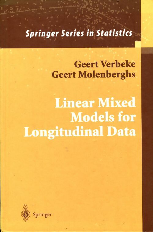 Linear mixed models for longitudinal data - Geert Verbeke -  Springer series in statistics - Livre